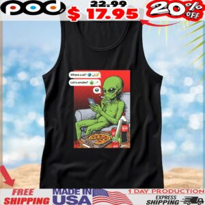 Funny Alien Smoking Where U At Let's Smoke T Shirt
