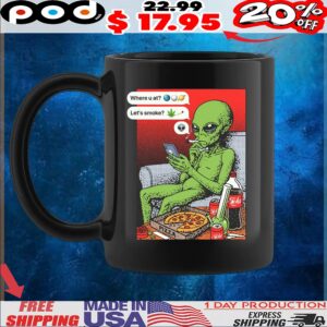 Funny Alien Smoking Where U At Let's Smoke T Shirt