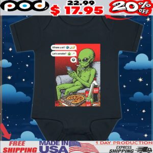 Funny Alien Smoking Where U At Let's Smoke T Shirt