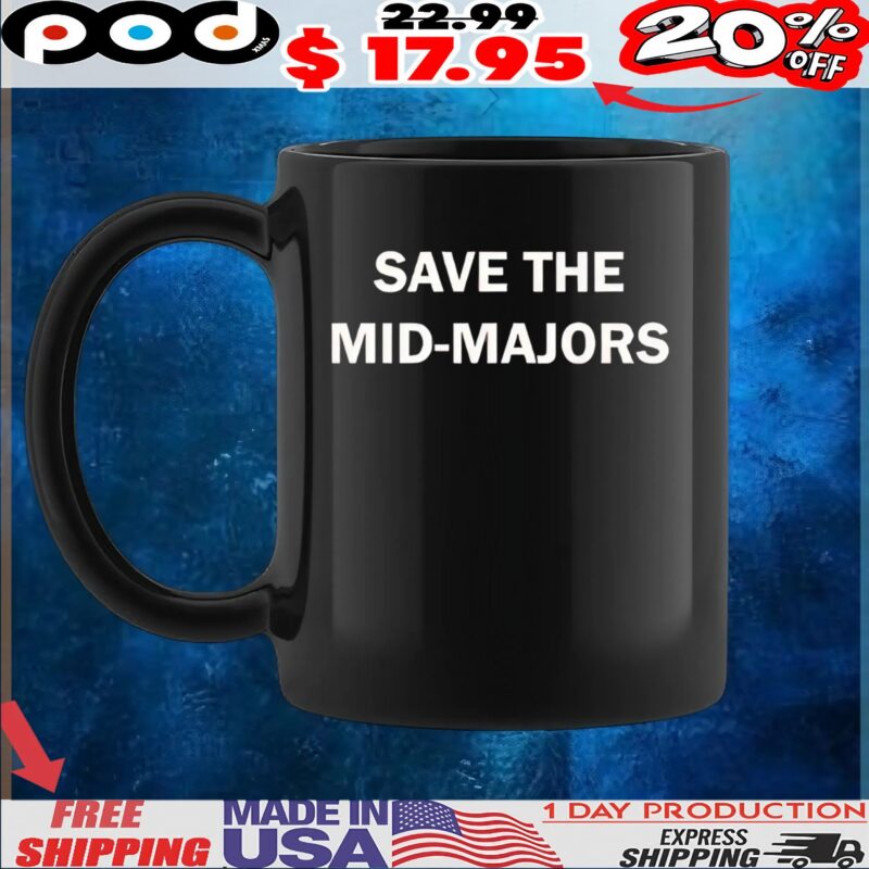 Save The Mid-Majors T Shirt