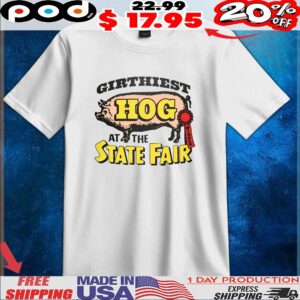 Girthiest Hog At The State Fair Winner T Shirt