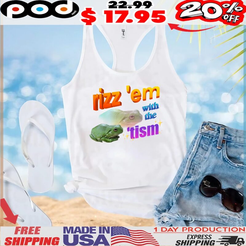 Frog rizz 'em with the 'tism t shirt