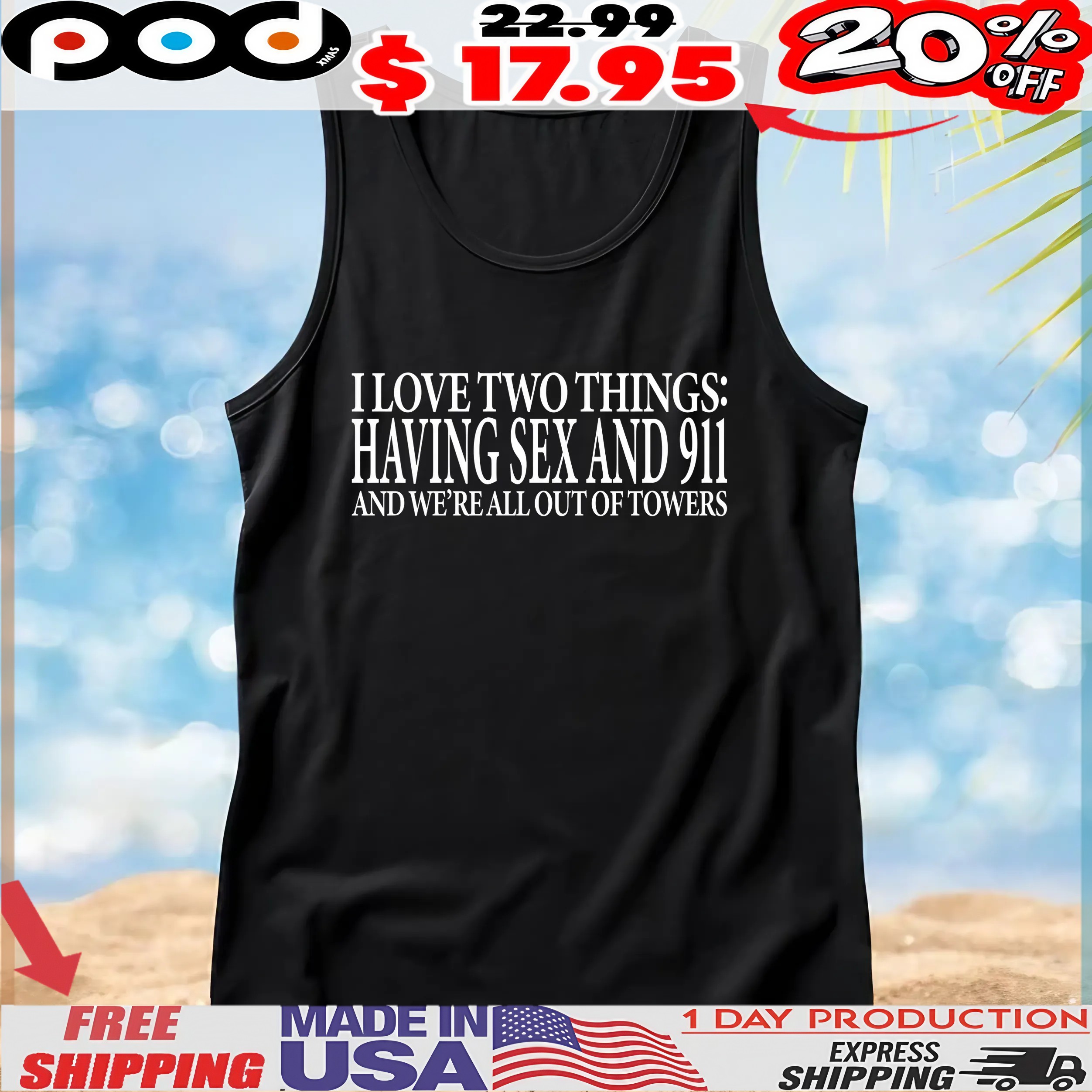 I Love Two Things Having Sex And 911 And We're All Out Of Towers T Shirt