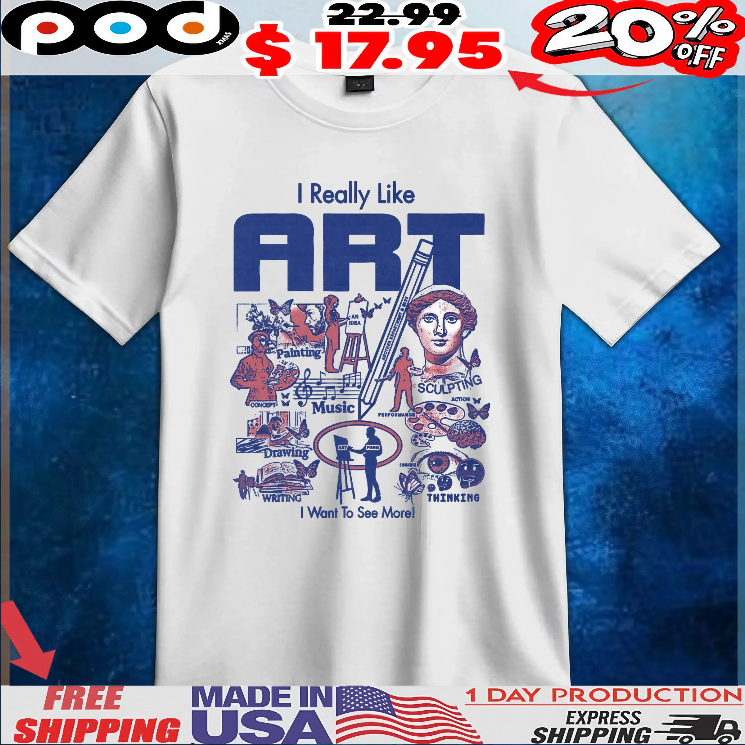 I Really Like ART I Want To See More T Shirt I Really Like ART I Want To See More T Shirt