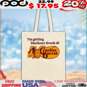 I'm getting blackout drunk at Cracker Barrel T Shirt