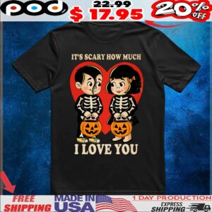 It's Scary How Much I Love You Couple Skeleton And Jack-o'-lantern T Shirt