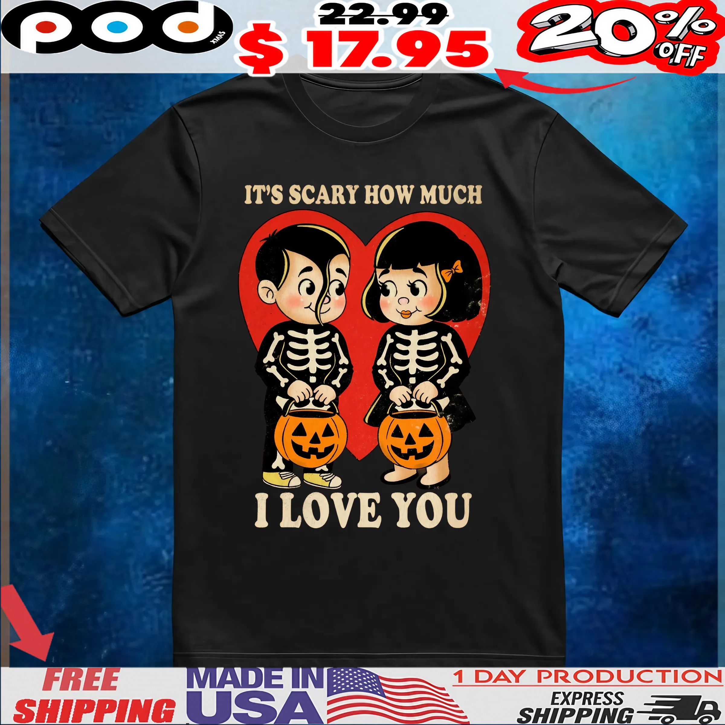 It's Scary How Much I Love You Couple Skeleton And Jack-o'-lantern T Shirt It's Scary How Much I Love You Couple Skeleton And Jack-o'-lantern T Shirt
