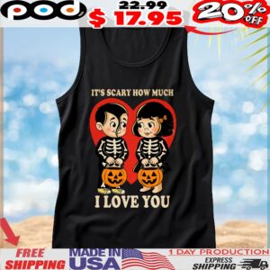 It's Scary How Much I Love You Couple Skeleton And Jack-o'-lantern T Shirt