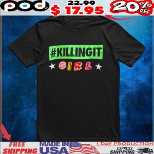 KILLINGIT Girl T Shirt