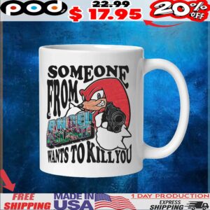 Knuckles The Echidna Sonic The Hedgehog Someone From Angel Island Wants To Kill You T Shirt