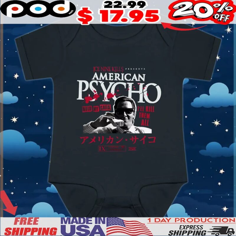 Ice Nine Kills X American Psycho Hold My Calls I'll Kill Them All T Shirt