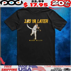Mason Miller 103 Ya Later San Diego T Shirt