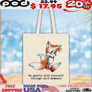 Miles Tails Prower Sonic The Hedgehog Be Gentle With Yourself Through Hard Moments T Shirt