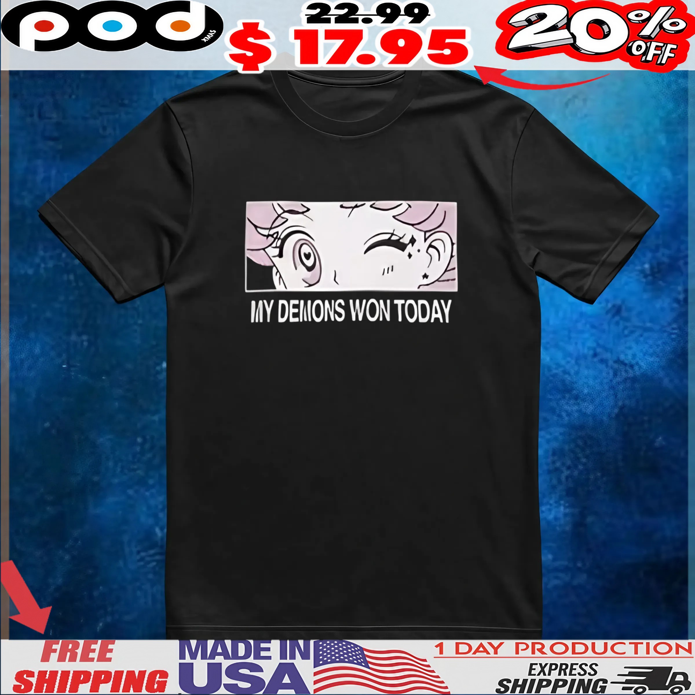 My Demons Won Today Anime T Shirt