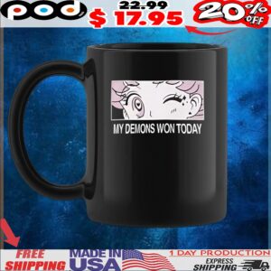 My Demons Won Today Anime T Shirt