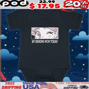 My Demons Won Today Anime T Shirt