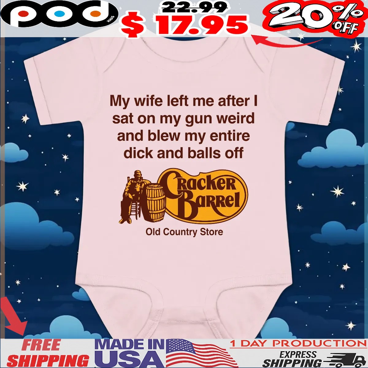 My Wife Left Me After I Sat On My Gun Weird And Blew My Entire Dick And Balls Off Cracker Barrel Old Country Store T Shirt