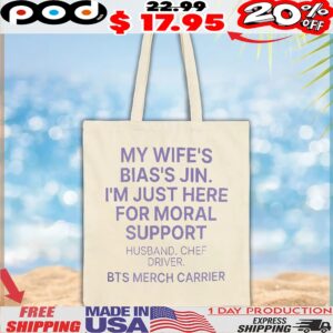 My Wife’s Bias’s Jin I’m Just Here For Moral Support Husband Chef Drive BTS Merch Carrier T Shirt