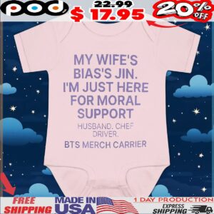 My Wife’s Bias’s Jin I’m Just Here For Moral Support Husband Chef Drive BTS Merch Carrier T Shirt