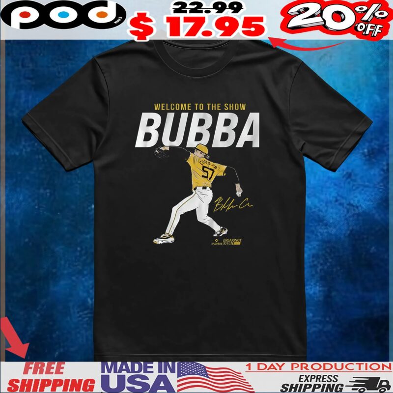 Bubba Chandler Welcome To The Show Signature T Shirt