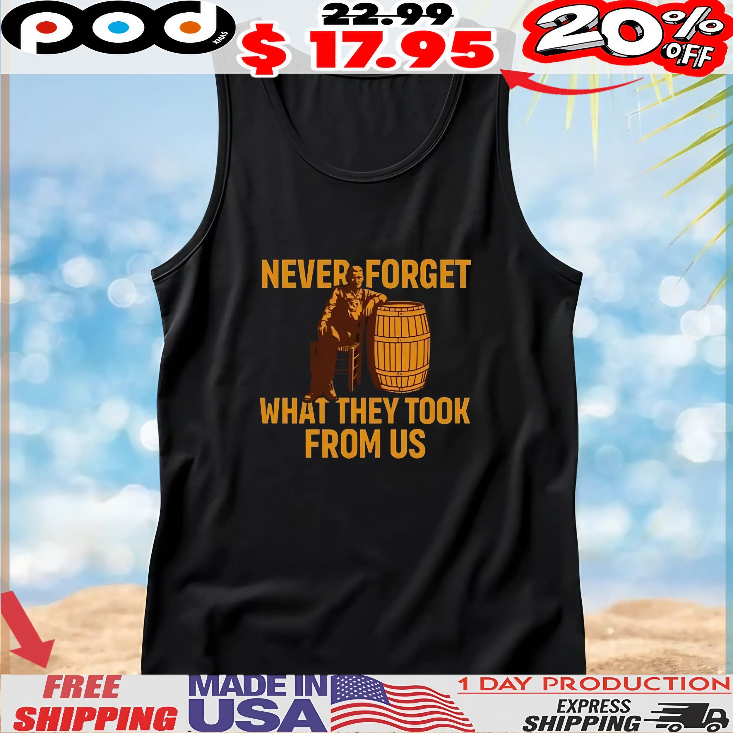 Never Forget What They Took From Us T Shirt