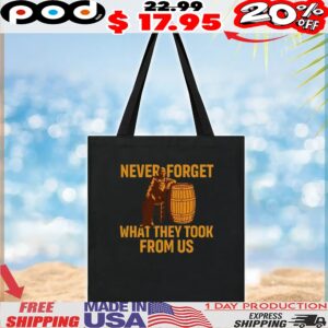 Never Forget What They Took From Us T Shirt