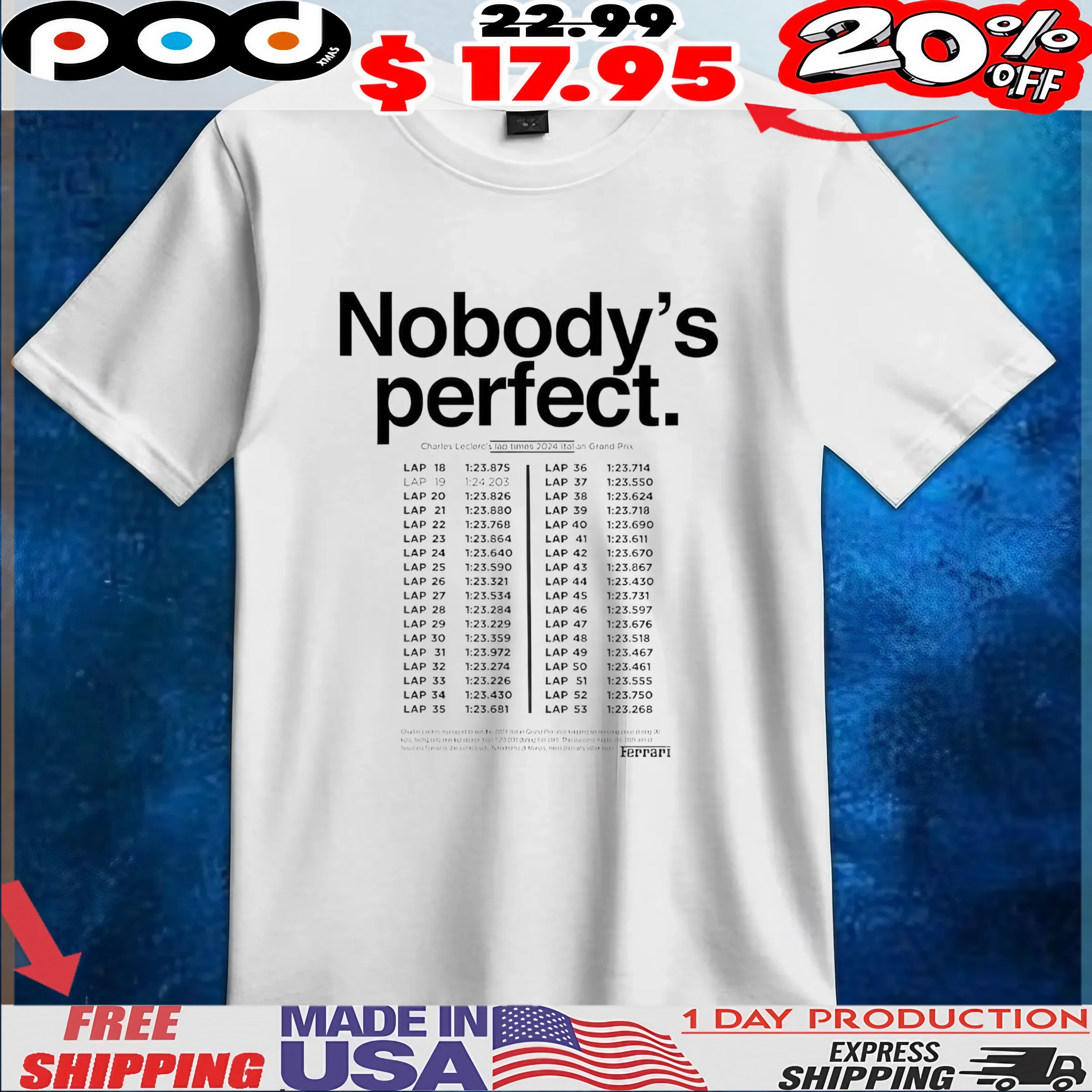 Nobody's Perfect Charles Leclerc Lap Times 2024 Italian Grand Prix T Shirt Nobody's Perfect Charles Leclerc Lap Times 2024 Italian Grand Prix T Shirt