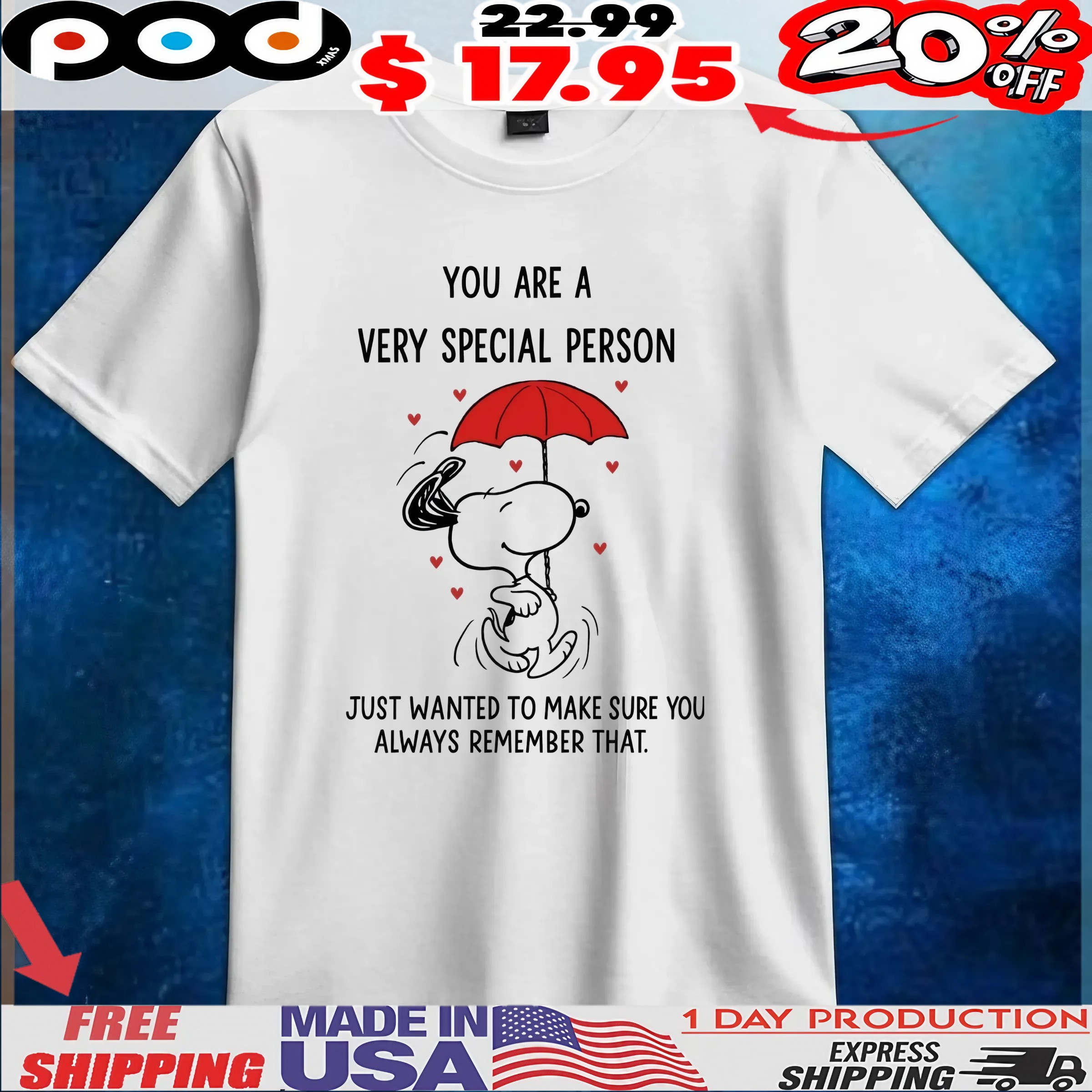 Peanuts Snoopy Raining Hearts You Are A Very Special Person Just Wanted To Make Sure You Always Remember That T Shirt