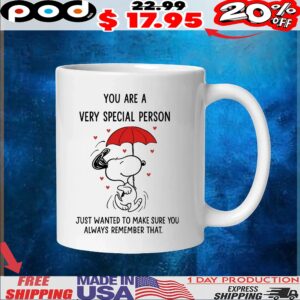 Peanuts Snoopy Raining Hearts You Are A Very Special Person Just Wanted To Make Sure You Always Remember That T Shirt