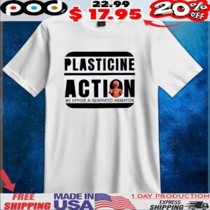 Plasticine Action We Oppose AI Generated Animation Shirt