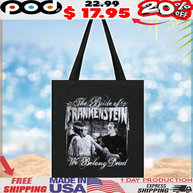 Rock Rebel Universal Monsters The Bride Of Frankenstein Belong Dead T Shirt