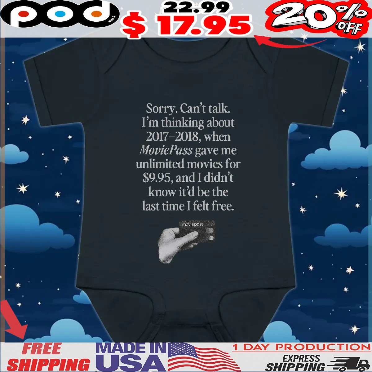 Sorry Can't Talk I'm Thinking About 2017-2018, When Moviepass Gave Me Unlimited Movies For $9,95, And I Didn't Know It'd Be The Last Time I Felt Free T Shirt