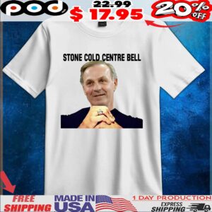 Stone Cold Centre Bell Meme T Shirt