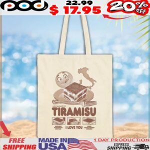 Tiramisu, I Love You Savoiardi Mascarpone Egg Yolk Sugar Cocoa Powder Espresso T Shirt