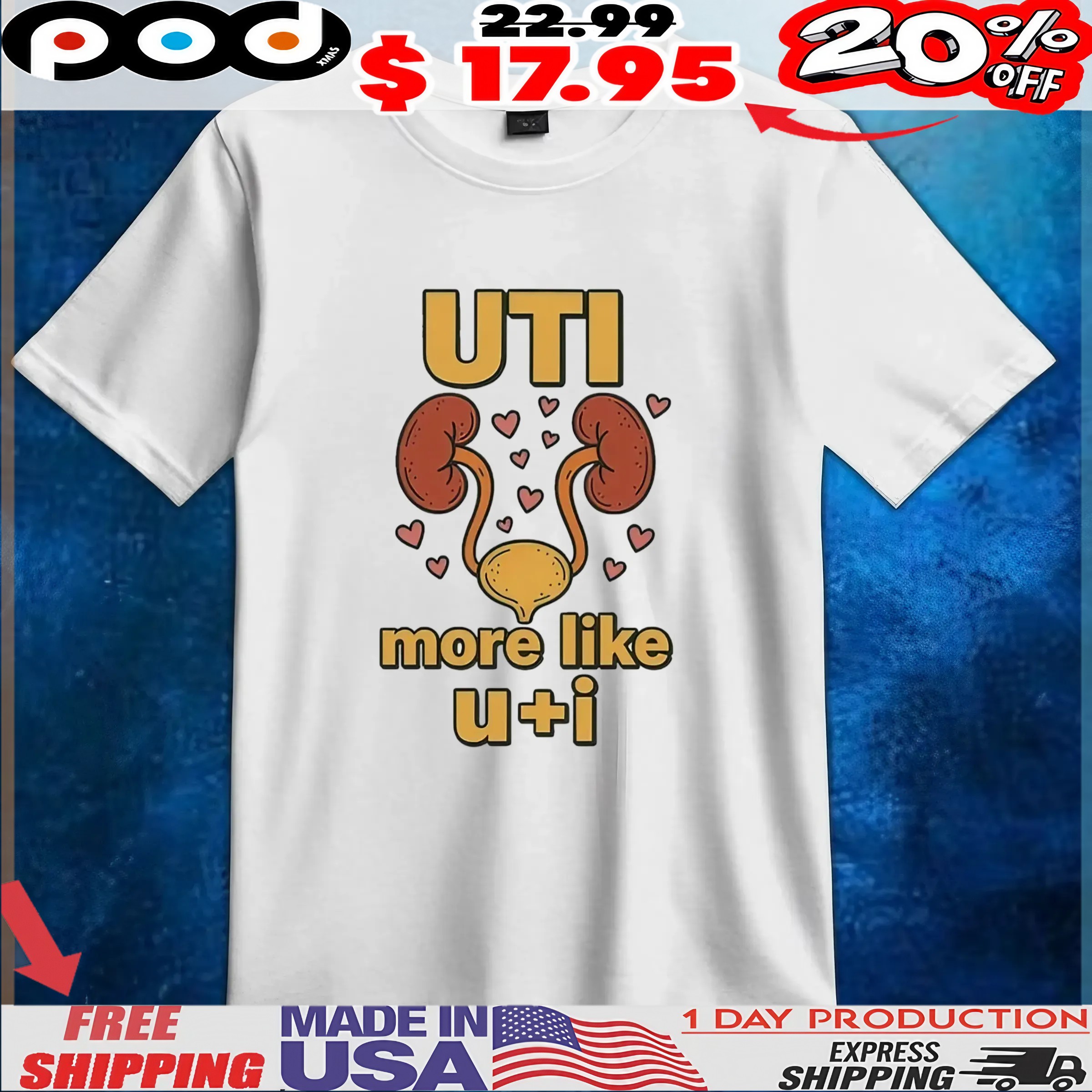Uti More Like U I Kidney T Shirt