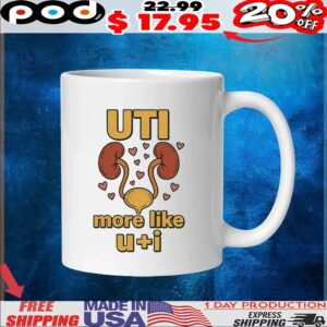 Uti More Like U I Kidney T Shirt