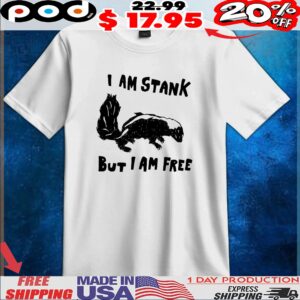 Weasel I Am Stank But I Am Free T Shirt