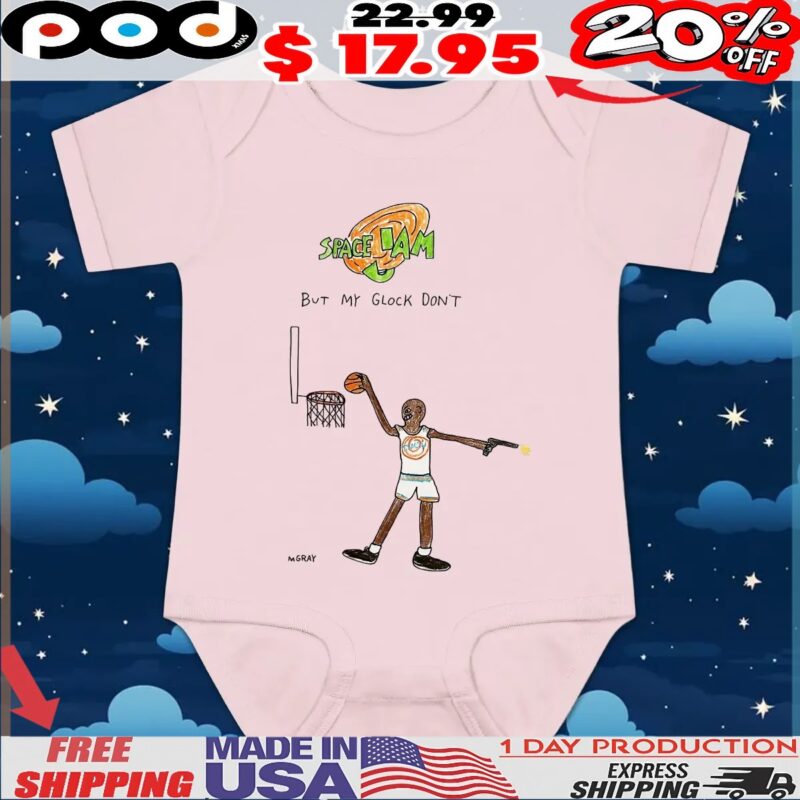 Space Jam But My Glock Don't T Shirt