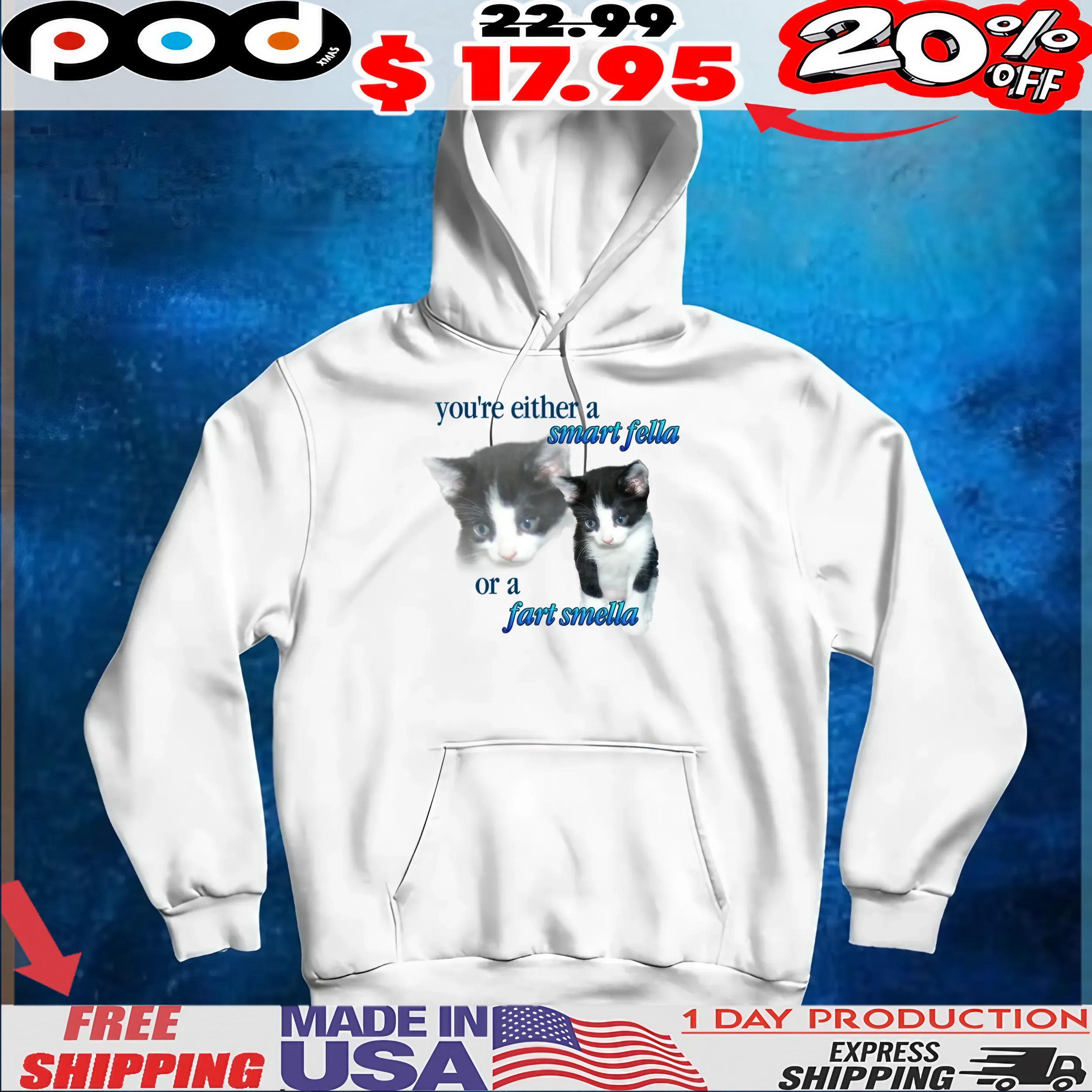 You're Either A Smart Fella Or A Fart Smella Cat Meme T Shirt You're Either A Smart Fella Or A Fart Smella Cat Meme T Shirt