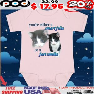 You're Either A Smart Fella Or A Fart Smella Cat Meme T Shirt