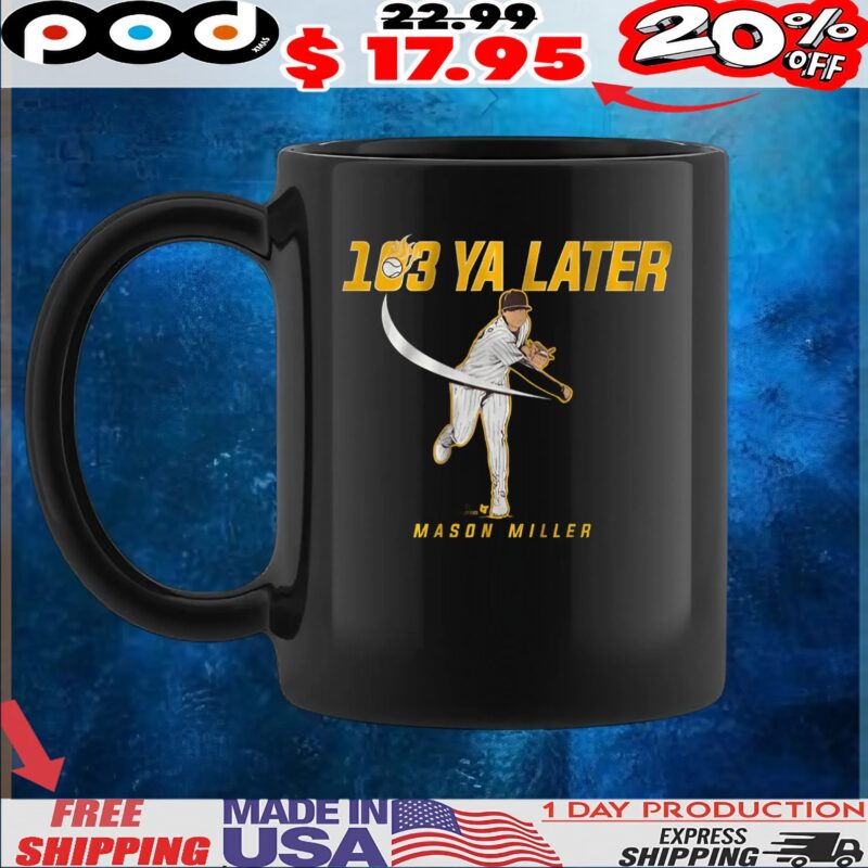 Mason Miller 103 Ya Later San Diego T Shirt