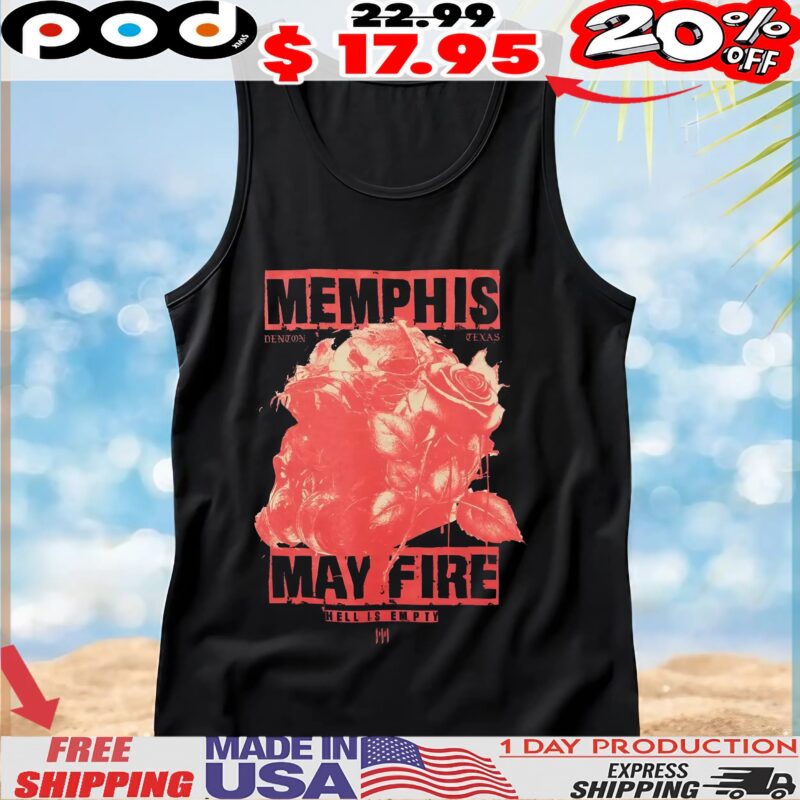 Memphis May Fire Denton Texas Hell Is Em Rose T Shirt
