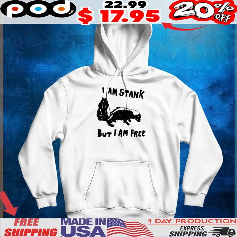 Weasel I Am Stank But I Am Free T Shirt