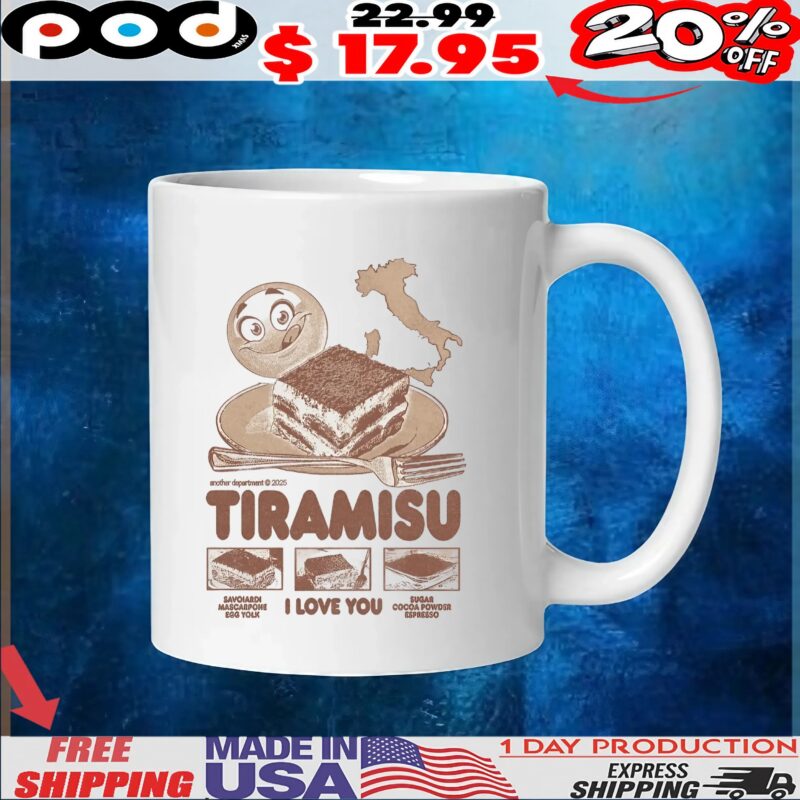 Tiramisu, I Love You Savoiardi Mascarpone Egg Yolk Sugar Cocoa Powder Espresso T Shirt