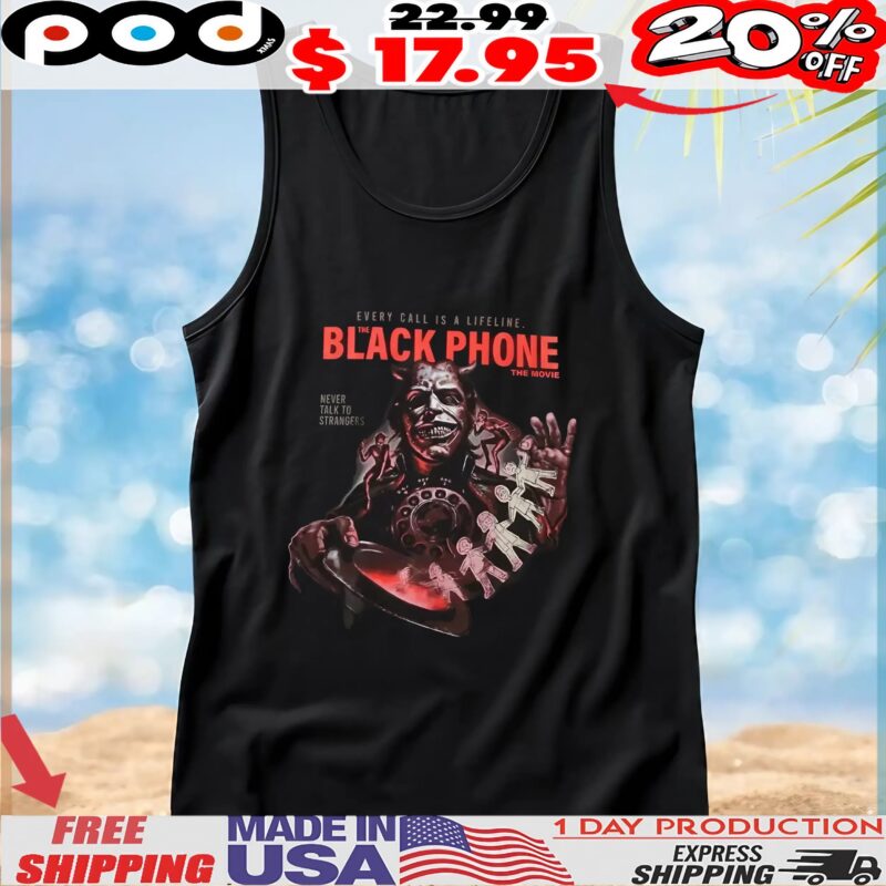 Fright Rags Every Call Is A Lifeline The Black Phone Movie Never Talk To Strangers T Shirt