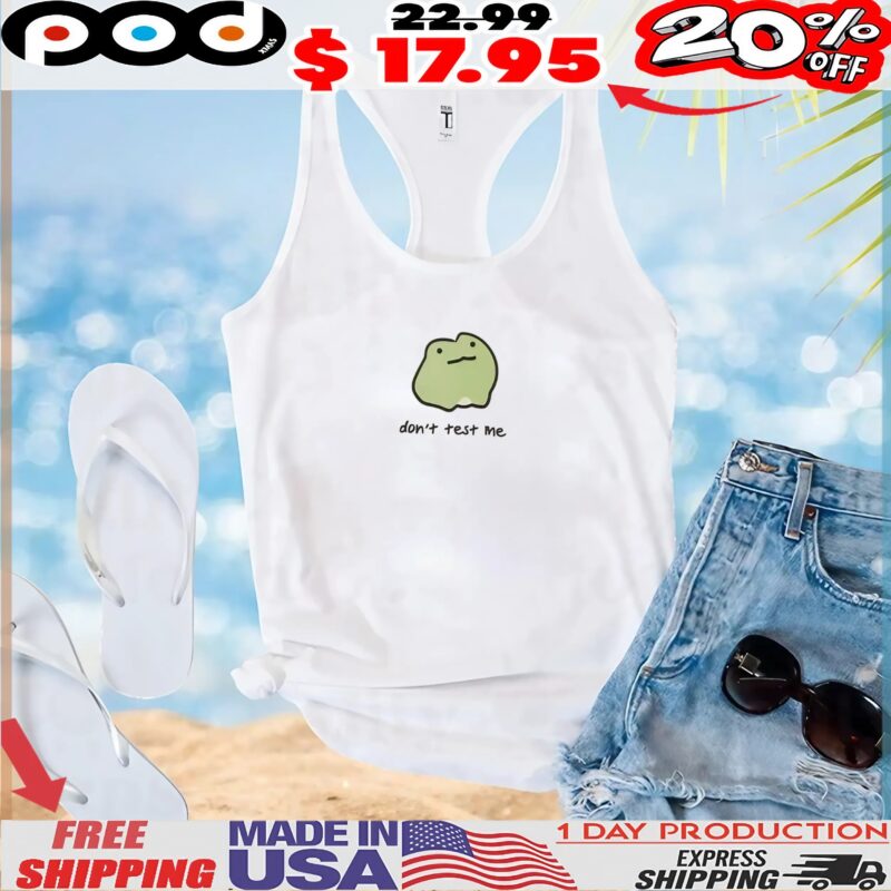 Don't Test Me Frog T Shirt