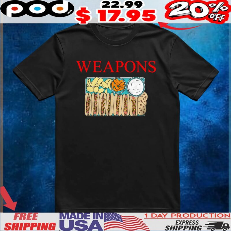 Weapons Hot Dog French Fries Fast Food T Shirt