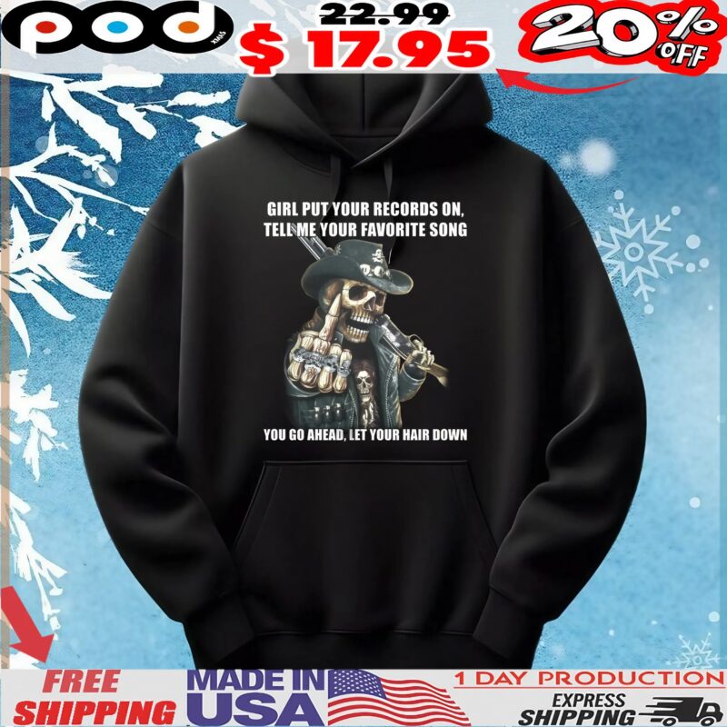Skeleton Fuck You Finger Girl Put Your Records On, Tell Me Your Favorite Song You Go Ahead, Let Your Hair Down MEME T Shirt