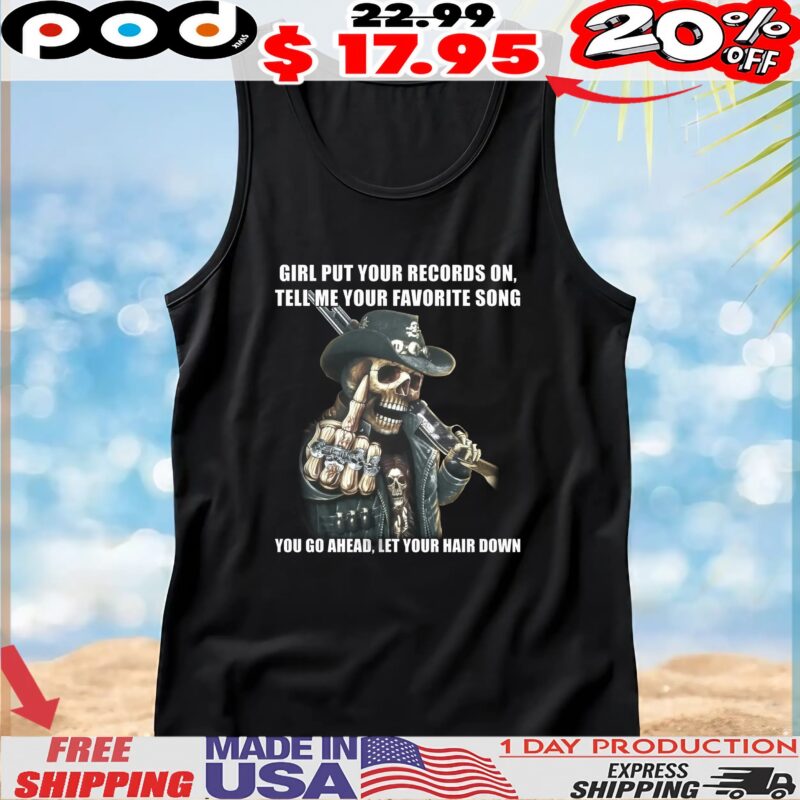 Skeleton Fuck You Finger Girl Put Your Records On, Tell Me Your Favorite Song You Go Ahead, Let Your Hair Down MEME T Shirt