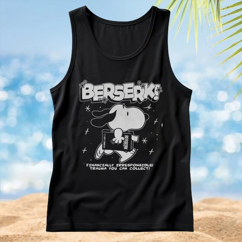 Snoopy Berserk Financially Irresponsible Trauma You Can Collect T Shirt
